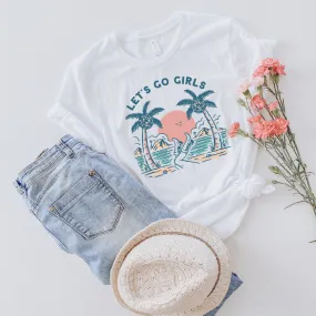 Lets go Girls Tee